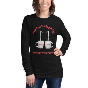 Unisex Long Sleeve T-shirt Taking A Sip