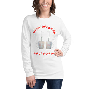 Unisex Long Sleeve T-shirt Taking A Sip