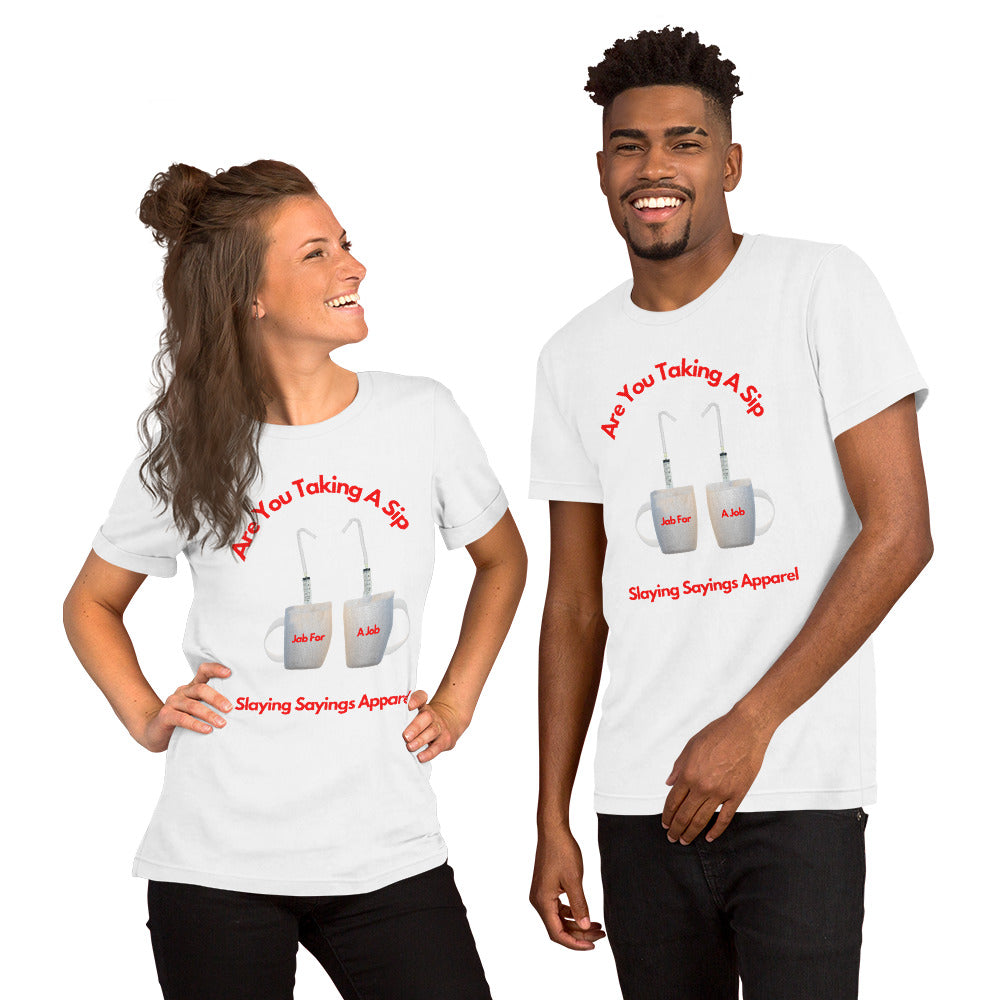 Unisex t-shirt Taking A Sip